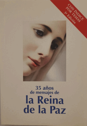 35 AÑOS DE MENSAJES DE LA REINA DE LA PAZ