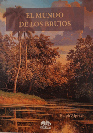 EL MUNDO DE LOS BRUJOS (CONTIENE DEDICATORIA DEL AUTOR)