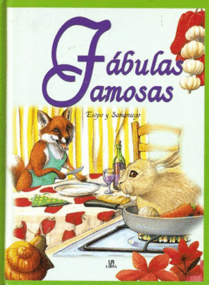 FÁBULAS FAMOSAS. ESOPO Y SAMANIEGO (TAPA DURA)