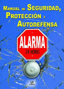 MANUAL DE SEGURIDAD, PROTECCIÓN Y AUTODEFENSA (TAPA DURA)