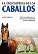LA ENCICLOPEDIA DE LOS CABALLOS (TAPA DURA)
