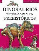 DINOSAURIOS Y OTROS ANIMALES PREHISTORICOS / DINOSAURS AND OTHER PREHISTORIC ANIMALS