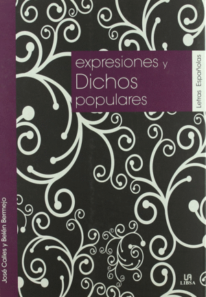 EXPRESIONES Y DICHOS POPULARES