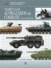 VEHÍCULOS ACORAZADOS DE COMBATE 1945-ACTUALIDAD (TAPA DURA)