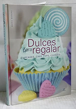 DULCES PARA REGALAR (TAPA DURA)