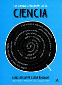 LAS GRANDES PREGUNTAS DE LA CIENCIA (TAPA DURA)(COMO NUEVO)