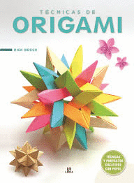 TÉCNICAS DE ORIGAMI (TAPA DURA)