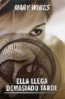 ELLA LLEGA DEMASIADO TARDE