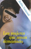 LAS MUJERES QUE AMAN DEMASIADO