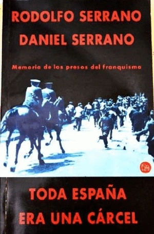 TODA ESPAÑA ERA UNA CÁRCEL
