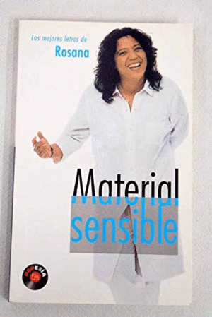 MATERIAL SENSIBLE. LAS MEJORES LETRAS DE ROSANA PDL