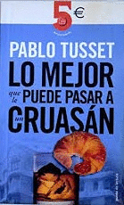 LO MEJOR QUE LE PUEDE PASAR A UN CRUASÁN