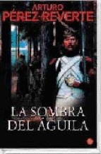 LA SOMBRA DEL ÁGUILA