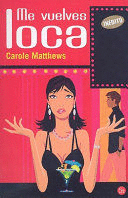 ME VUELVES LOCA