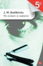 NO ACOSEN AL ASESINO