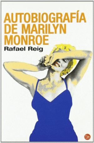 AUTOBIOGRAFÍA DE MARILYN MONROE