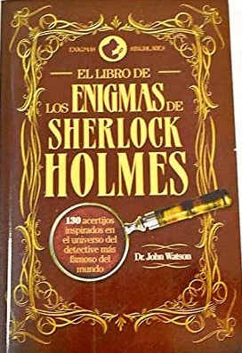 EL LIBRO DE LOS ENIGMAS DE SHERLOCK HOLMES