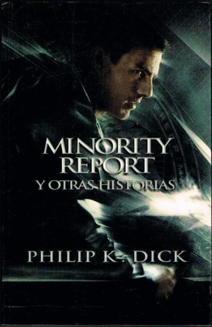 MINORITY REPORT Y OTRAS HISTORIAS (PÁGINAS AMARILLENTAS)