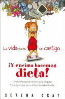 LA VIDA YA ES UN CASTIGO -- ¡Y ENCIMA HACEMOS DIETA!