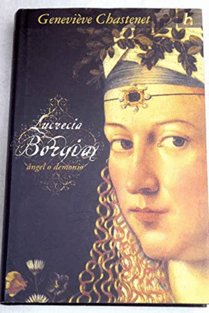 LUCRECIA BORGIA (TAPA DURA)(RESTO PEGATINA EN PORTADA)