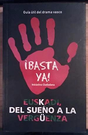 EUSKADI, DEL SUEÑO A LA VERGÜENZA