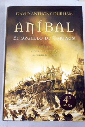 ANÍBAL, EL ORGULLO DE CARTAGO (TAPA DURA)