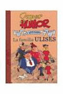 SUPER HUMOR FAMILIA ULISES. 60º ANIVERSARIO (TAPA DURA) (PEQUEÑO ROTO EN LA ESQUINA SUPERIOR DEL LOMO)