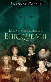 LAS SEIS ESPOSAS DE ENRIQUE VIII