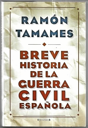 BREVE HISTORIA DE LA GUERRA CIVIL ESPANOLA (TAPA DURA)