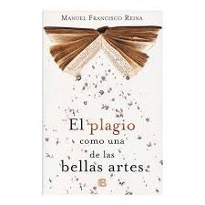 EL PLAGIO COMO UNA DE LAS BELLAS ARTES