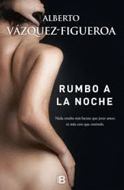 RUMBO A LA NOCHE (TAPA DURA)