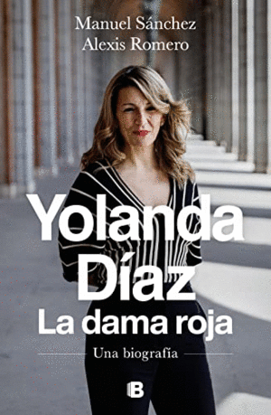 YOLANDA DÍAZ, LA DAMA ROJA (TAPA DURA)