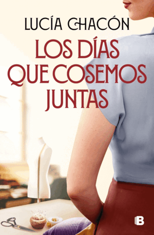 LOS DÍAS QUE COSEMOS JUNTAS (SIETE AGUJAS DE COSER 2) (TAPA DURA)
