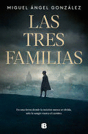 LAS TRES FAMILIAS (TAPA DURA)