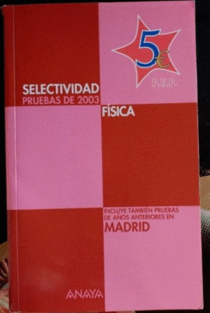 SELECTIVIDAD: PRUEBAS DE 2003. FÍSICA.