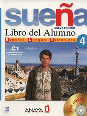 SUEÑA 4 LIBRO DEL ALUMNO. NIVEL SUPERIOR (C1)