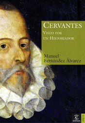 CERVANTES VISTO POR UN HISTORIADOR (TAPA DURA)