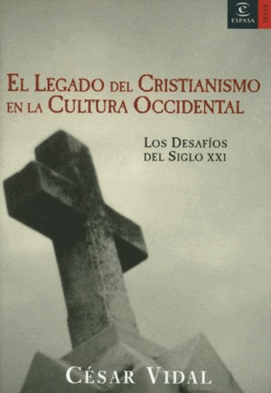 EL LEGADO DEL CRISTIANISMO EN LA CULTURA OCCIDENTAL