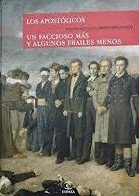 LOS APOSTÓLICOS/UN FACCIOSO MÁS Y ALGUNOS FRAILES MENOS (TAPA DURA)