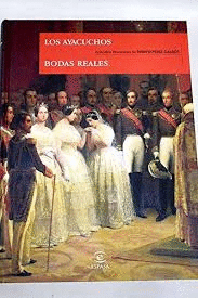 LOS AYACUCHOS / BODAS REALES (TAPA DURA)