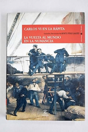 CARLOS VI EN LA RÁPITA/LA VUELTA AL MUNDO EN LA NUMANCIA(TAPA DURA)