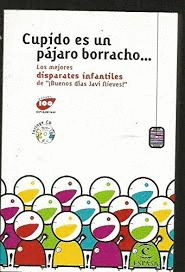 CUPIDO ES UN PÁJARO BORRACHO