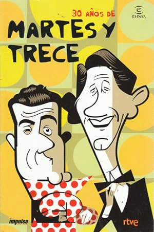 30 AÑOS DE MARTES Y TRECE