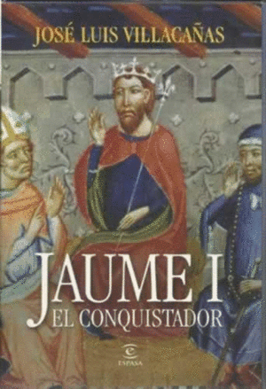 JAUME I EL CONQUISTADOR
