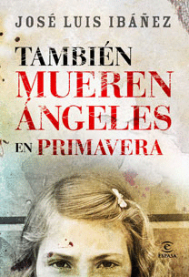 TAMBIÉN MUEREN ÁNGELES EN PRIMAVERA