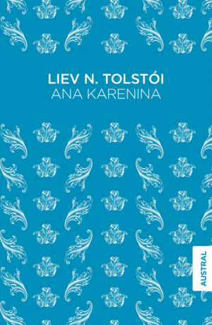 ANA KARENINA (TEXTO EN ESPAÑOL) (TAPA DURA) (ESQUINAS ROZADAS)