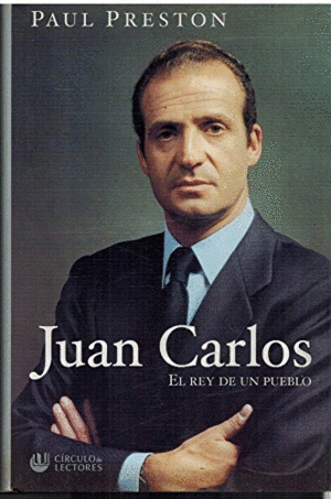 JUAN CARLOS, EL REY DE UN PUEBLO (TAPA DURA)