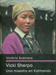 VICKI SHERPA: UNA MAESTRA EN KATMANDÚ (TAPA DURA)