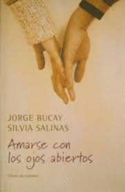 AMARSE CON LOS OJOS ABIERTOS (TAPA DURA) (BORDES ROZADOS)