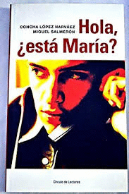 HOLA, ¿ESTÁ MARÍA?